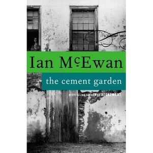 The Cement Garden -- Ian McEwan